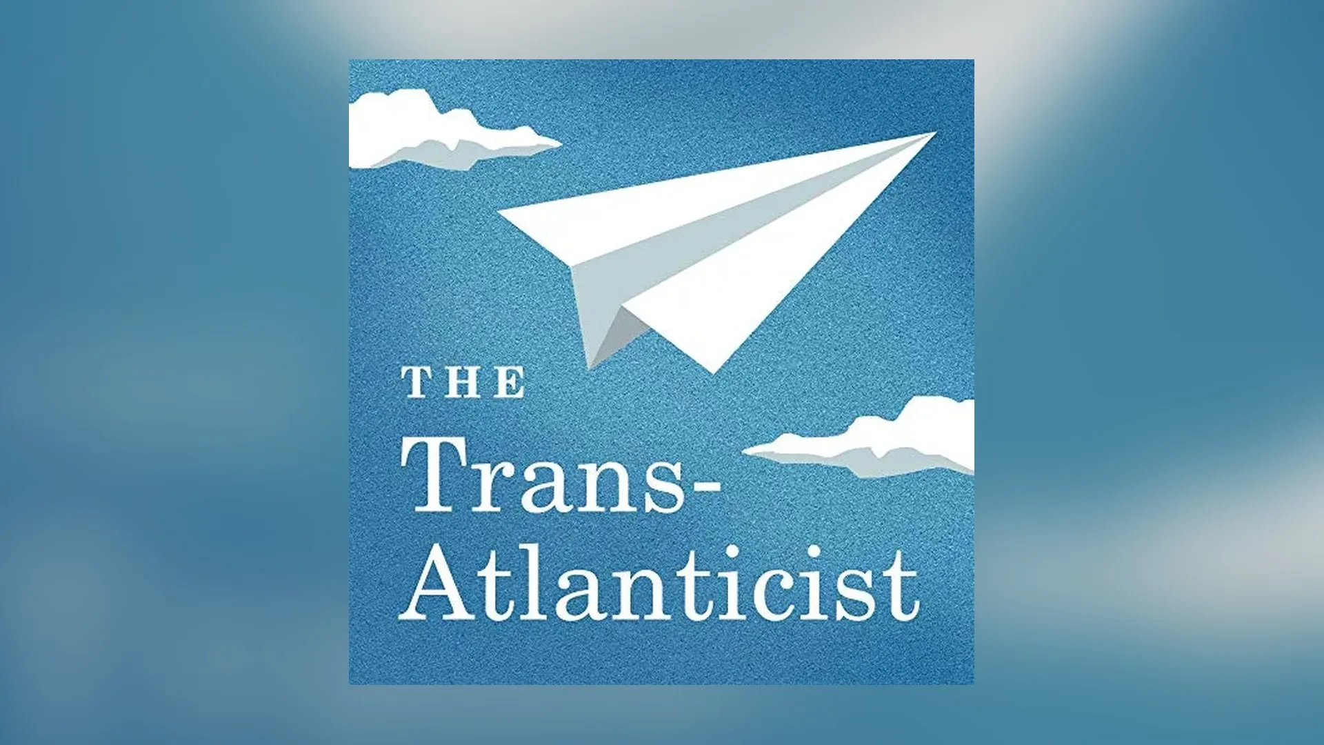 Cover des Podcasts „The Trans-Atlanticist“